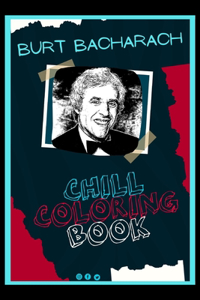 Burt Bacharach Chill Coloring Book