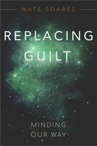 Replacing Guilt