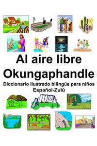 Español-Zulú Al aire libre/Okungaphandle Diccionario ilustrado bilingüe para niños
