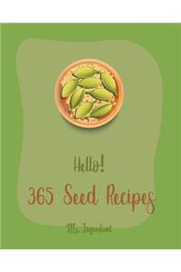 Hello! 365 Seed Recipes