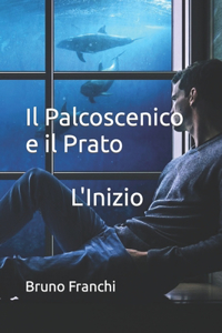Il Palcoscenico e il Prato
