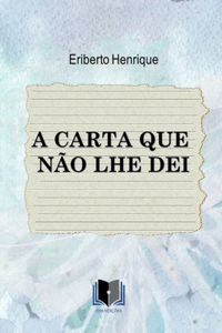 Carta Que Não Lhe Dei