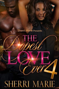 The Dopest Love Ever 4