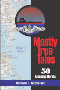Mostly True Tales