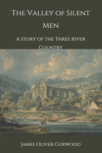 The Valley of Silent Men