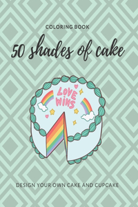 50 Shades of Cake Coloring Book