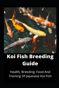 Koi Fish Breeding Guide