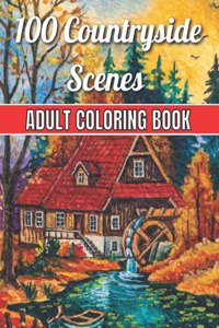 100 Countryside Scenes Adult Coloring Book