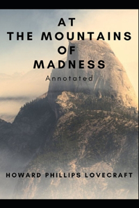 At the Mountains of Madness Annotated