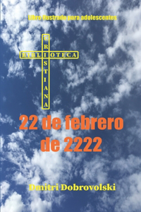 22 de febrero de 2222