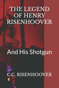 Legend of Henry Risenhoover