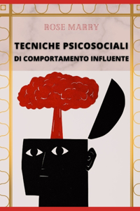 TECNICHE PSICOSOCIALI DI COMPORTAMENTO INFLUENTE