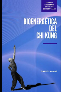 Bioenergética del Chi Kung