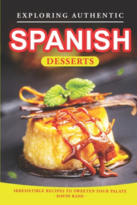 Exploring Authentic Spanish Desserts