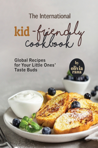 International Kid-Friendly Cookbook