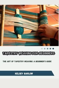 Tapestry Weaving for Beginners