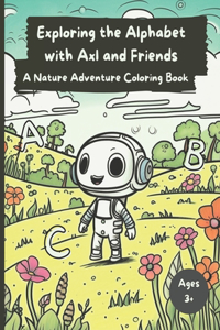 Exploring the Alphabet with Axl and Friends