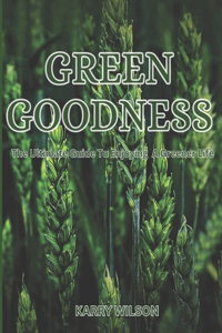 Green Goodness