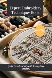 Expert Embroidery Techniques Book