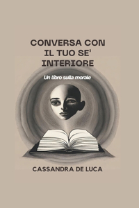 Conversa Con Il Tuo Se' Interiore
