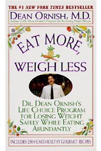 Eat More, Weigh Less