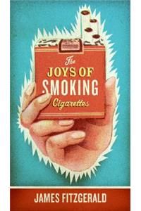 Joys of Smoking Cigarettes (Revised)