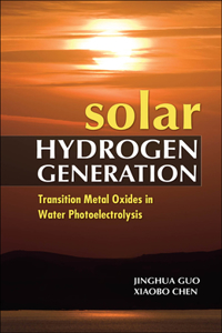 Solar Hydrogen Generation: Transition Metal Oxides in Water Photoelectrolysis