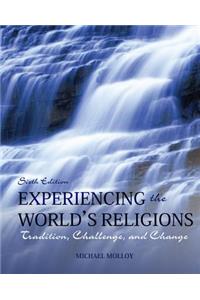 Experiencing the World's Religions Loose Leaf: Tradition, Challenge, and Change