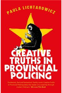 Creative Truths in Provincial Policing