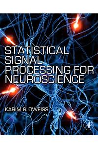 Statistical Signal Processing for Neuroscience and Neurotechnology