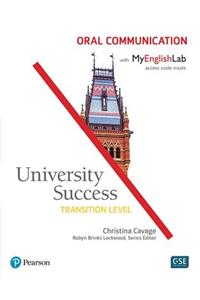 University Success Oral Communication, Transition Level, with Myenglishlab