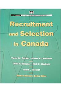Recruitment and Selection in Canada (Canada Series in Human Resources Management)
