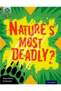 Project X Origins: Dark Red+ Book band, Oxford Level 19: Fears and Frights: Nature's Most Deadly?