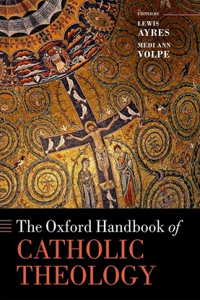Oxford Handbook of Catholic Theology