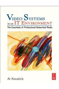 Video Systems in an IT Environment