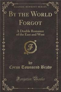 By the World Forgot