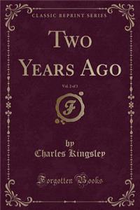 Two Years Ago, Vol. 2 of 3 (Classic Reprint)