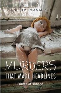 Murders That Made Headlines