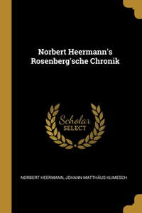 Norbert Heermann's Rosenberg'sche Chronik
