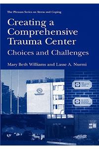 Creating a Comprehensive Trauma Center