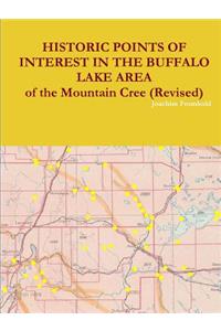 HISTORIC POINTS OF INTEREST IN THE BUFFALO LAKE AREA of the Mountain Cree (Revised)
