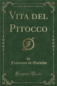 Vita del Pitocco (Classic Reprint)