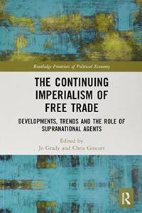 The Continuing Imperialism of Free Trade