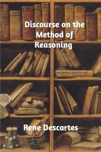 Discourse on the Method of Reasoning