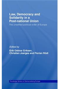 Law, Democracy and Solidarity in a Post-National Union