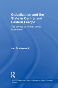 Globalization and the State in Central and Eastern Europe