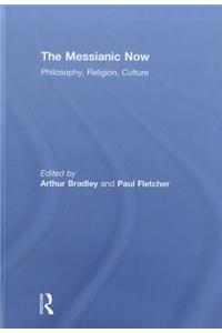 The Messianic Now
