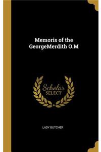 Memoris of the GeorgeMerdith O.M