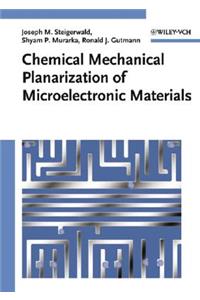 Chemical Mechanical Planarization of Microelectronic Materials