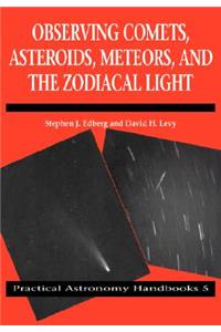 Observing Comets, Asteroids, Meteors, and the Zodiacal Light